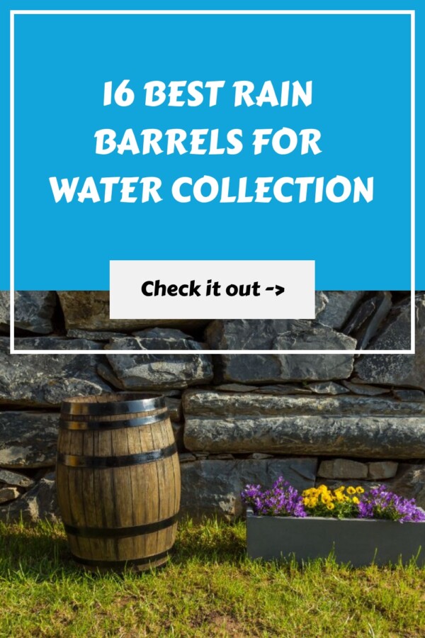 16 Best Rain Barrels for Water Collection generated pin 23667