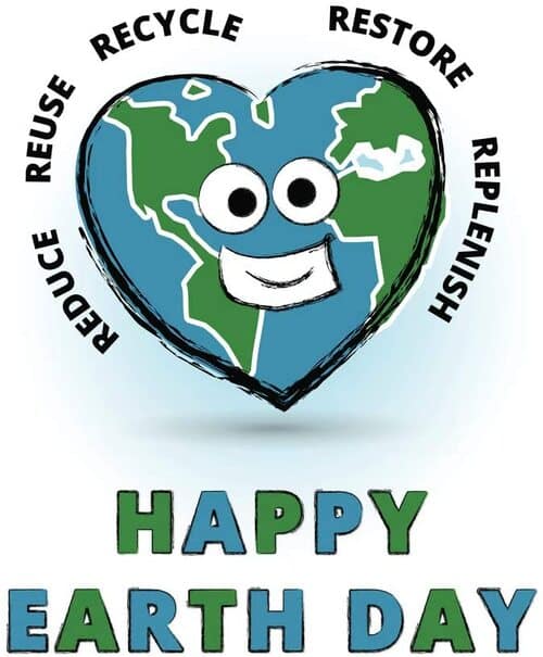 Happy Earth Day Go Green Reduce Reuse Recycle Restore