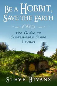 Be a hobbit, save the Earth