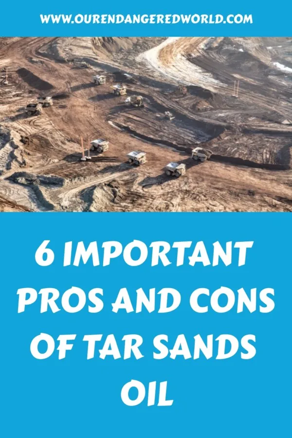 6 Important Pros and Cons of Tar Sands Oil generated pin 29742