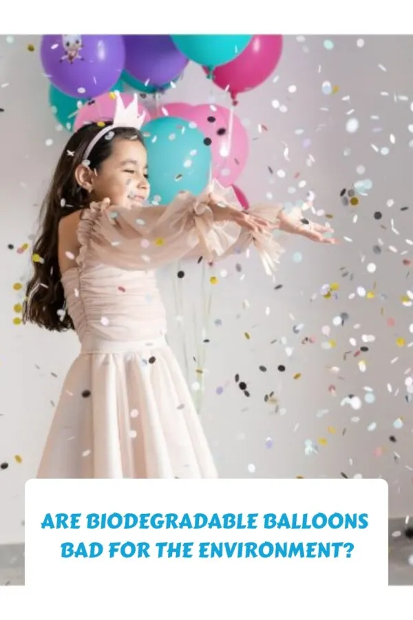 Are Biodegradable Balloons Bad for the Environment?