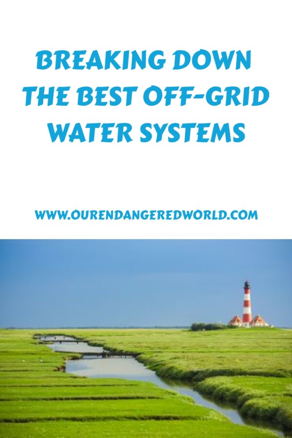 Breaking Down the Best Off Grid Water Systems generated pin 23831