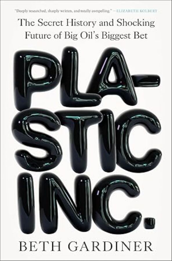 11 Best Books on Pollution: Air, Water, Plastic & Noise 5 Cover of "Plastic Inc." by Beth Gardiner, featuring a bold title and an illustration related to plastic pollution.