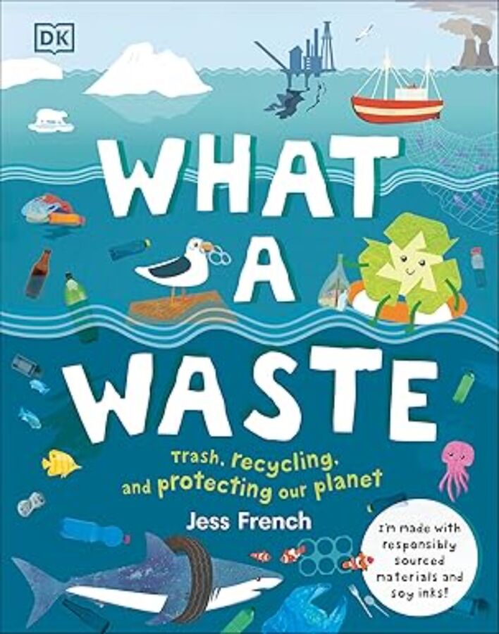 11 Best Books on Pollution: Air, Water, Plastic & Noise 13 Book cover of "What a Waste" by Jess French, focusing on trash recycling and environmental protection themes.