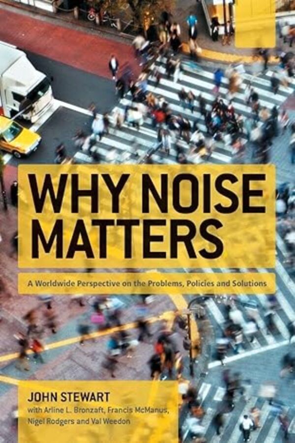 11 Best Books on Pollution: Air, Water, Plastic & Noise 7 Book cover for "Why Noise Matters," showcasing the title prominently against a simple background, highlighting its focus on sound.